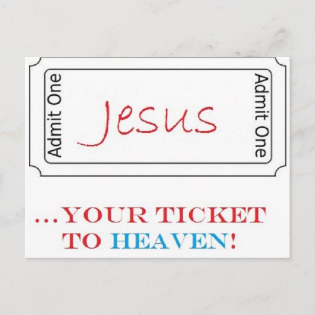 Jesus...Your Ticket to Heaven! Postcard (Front)