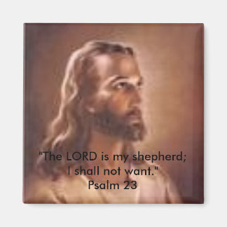 Jesusjpg, "The LORD is my shepherd; I shall not... Magnet