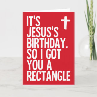 Jesus's Birthday - funny Christmas card