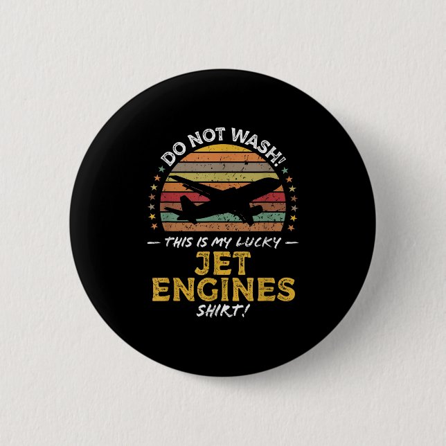 Jet Engines Funny Airplane Quote Graphic  2 Inch Round Button (Front)
