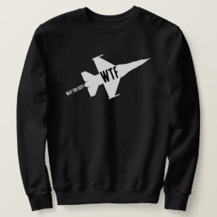 Jet Fighter airplane,Simple,Aviation,Witty,Funny Sweatshirt