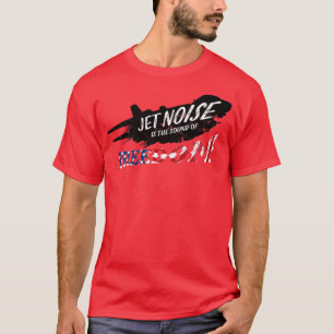 Jet noise is the sound of freedom F14 Tomcat Ameri T-Shirt