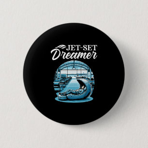 Jet-set Dreamer International World Traveler Trave 2 Inch Round Button
