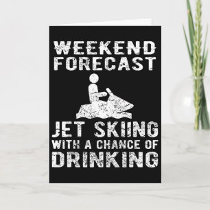 Jet Ski Funny - Weekend Forecast Jet Skiing  Card