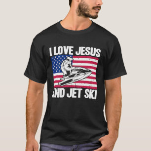 Jet Ski I Love Jesus And Jet Ski American Flag T-Shirt