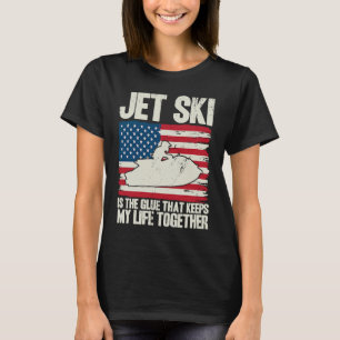 Jet Ski Keeps My Life Together American Flag T-Shirt