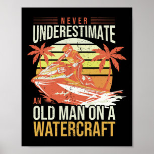 Jet Skiing Dad Watercraft Rider Old Man I Father J Poster