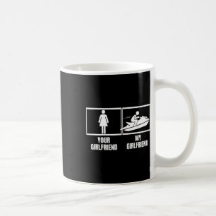 Jet Skiing Your Girlfriend My Girlfriend Funny Jet Coffee Mug