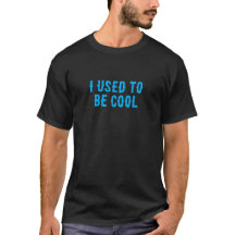 J'étais cool, t-shirt avec texte noir