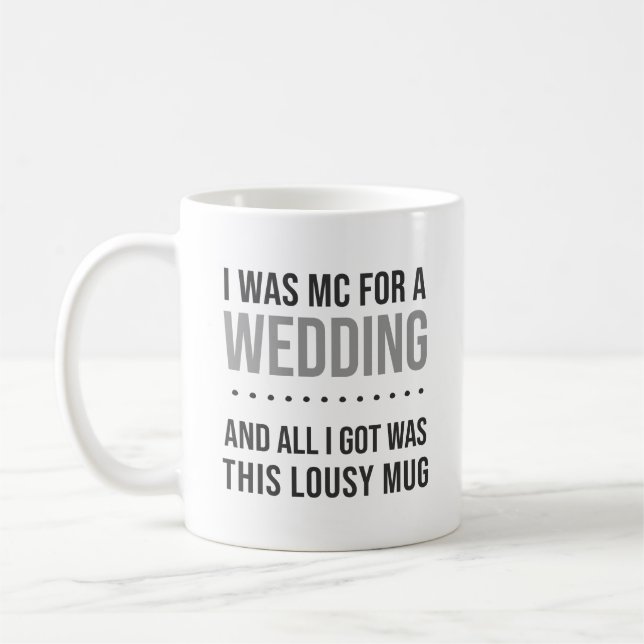 J'étais MC pour un cadeau Mariage Lousy Mug Funny (Gauche)