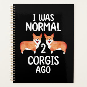J'Étais Normal 2 Corgis Il Y A Don Pour Les Amateu