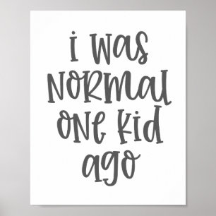 J'Étais Normal Il Y A Un Enfant Poster