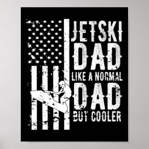 Jetski Dad Fathers Day Dad Jet Ski Rider Water Jet Poster