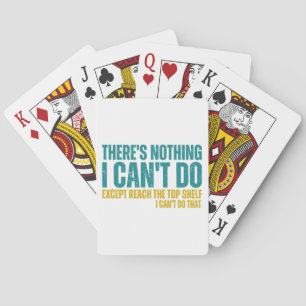 Jeu De Cartes Citation amusante Il n'y a rien que je ne peux pas