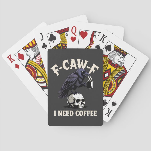 Jeu De Cartes F-Caw-F I Need Coffee Features Crow Raven Funny (dos)