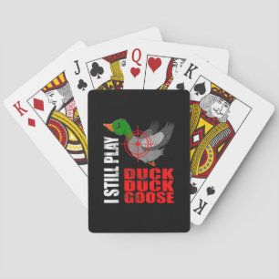 Jeu De Cartes Je Joue Toujours Canard Canard Oie Drôle Chasse Ca