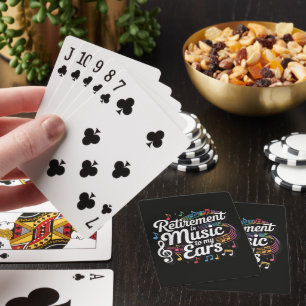 Jeu De Cartes La retraite est musique à mes oreilles