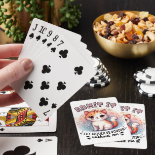 Jeu De Cartes L'admettre La Vie Serait Ennuyeuse Cadeau Drôle Po