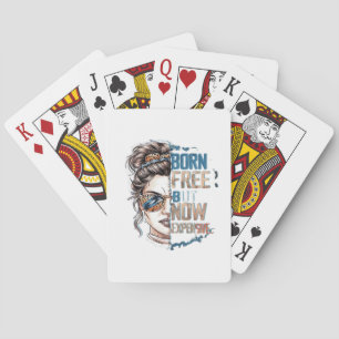 Jeu De Cartes Né libre mais maintenant cher - Messy Bun Woman