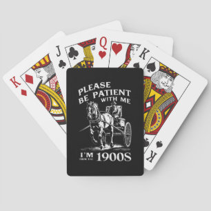 Jeu De Cartes Soyez patient avec moi, je suis d'époque 1900