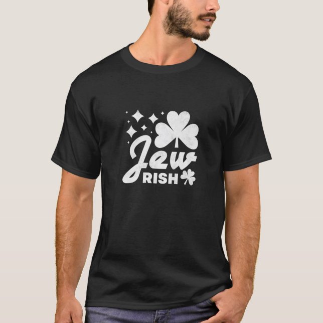Jew-Rish, St. Patrick's Day T-Shirt (Front)