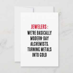 Jewelers: We're basically modern-day alchemists Thank You Card