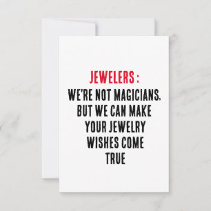Jewelers: We're not magicians, but we can make you Thank You Card