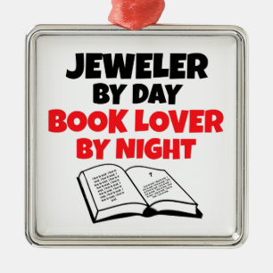 Jeweller by Day Book Lover by Night Metal Ornament