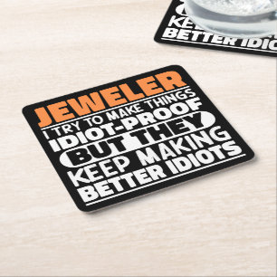 Jeweller I Try To Make Things Funny Sayings Jewell Square Paper Coaster