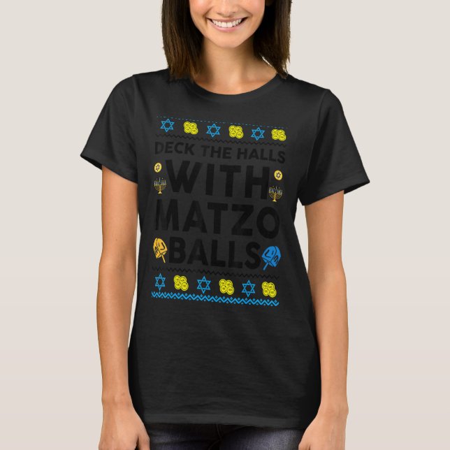 Jewish  Deck The Halls With Matzo Ball  Hanukkah T-Shirt (Front)