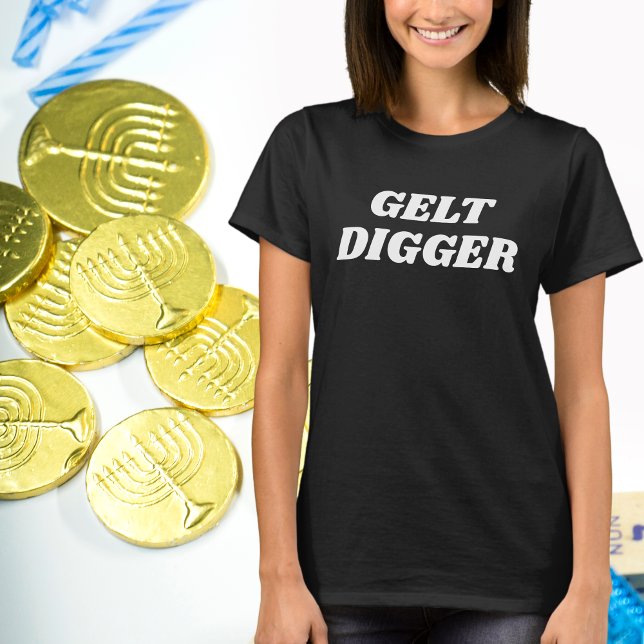 Jewish Humour Gelt Digger, Funny Gift for Hanukkah T-Shirt (Creator Uploaded)