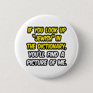 Jewish In Dictionary...My Picture 2 Inch Round Button