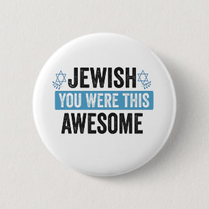 Jewish You Were This Awesome Funny Hanukkah Gift  2 Inch Round Button