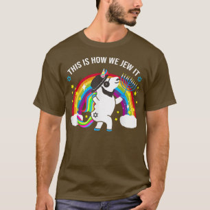 Jewnicorn This is how we Jew it Hanukkah Holida T-Shirt