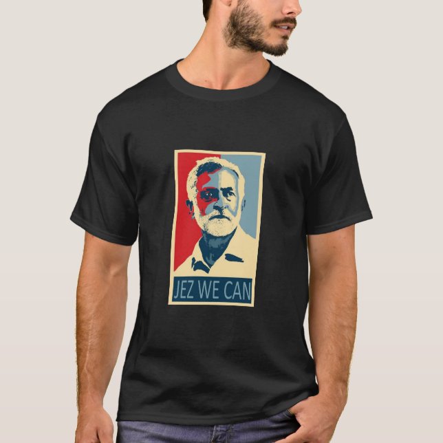 Jez We Can T-Shirt (Front)