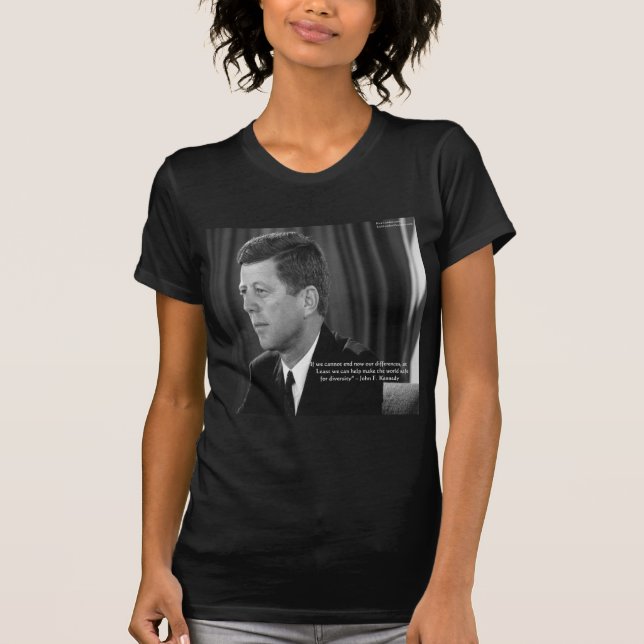 JFK Difference/Diversity Quote T-Shirt (Front)