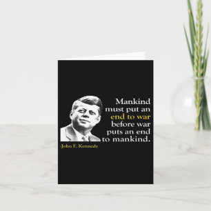 Jfk John F Kennedy President End War Quote  Card