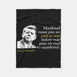 Jfk John F Kennedy President End War Quote Fleece Blanket