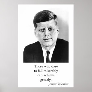 JFK John F. Kennedy Quote Achieve Greatly Poster