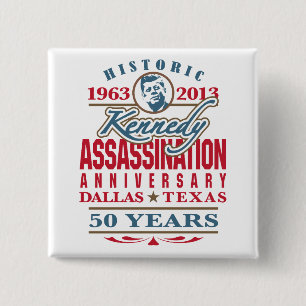 JFK Kennedy Assassination Anniversary 1963 - 2013 2 Inch Square Button