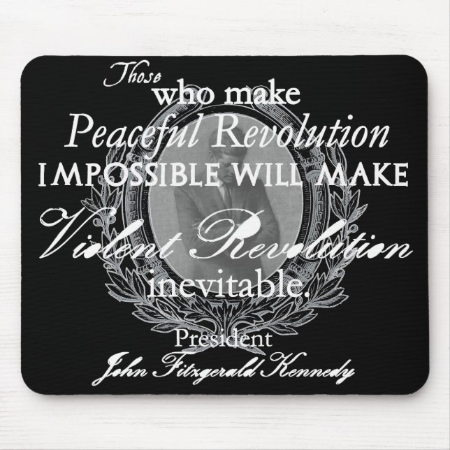 JFK on Peaceful or Violent Revolution Mouse Pad (Front)