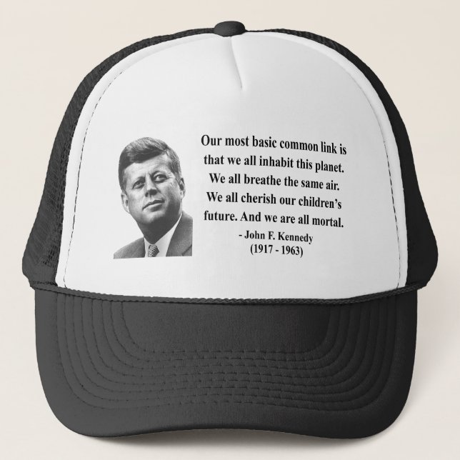 JFK Quote 2b Trucker Hat (Front)