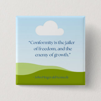 JFK Quote ~ Anti-Social-Conformity 2 Inch Square Button
