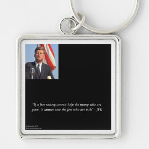 JFK Saving The Rich & Poor Quote Keychain