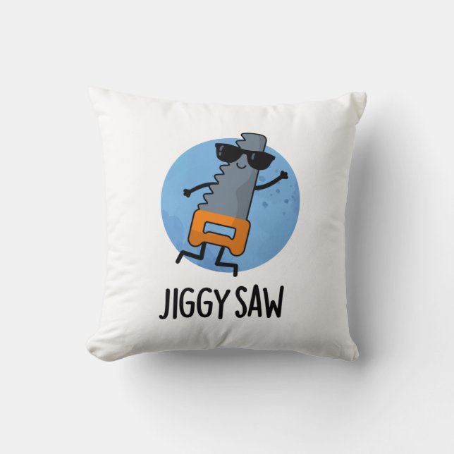 Jiggy Saw Funny Dancing Tool Pun  Throw Pillow (Front)