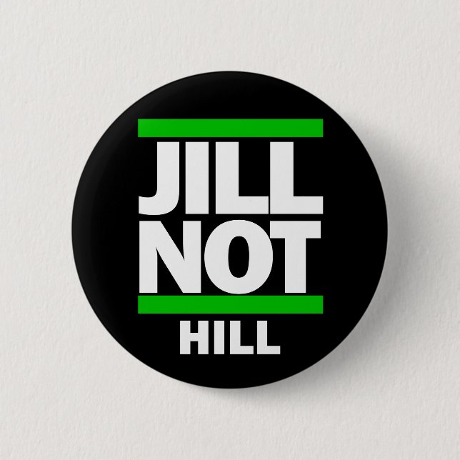 Jill Not Hill 2 Inch Round Button (Front)