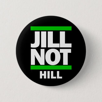 Jill Not Hill 2 Inch Round Button