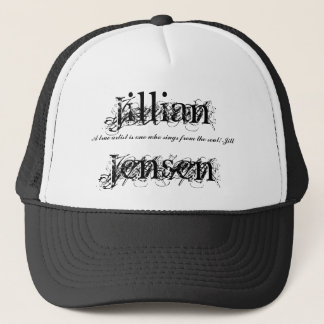 Jillian Jensen, A true artist is o... - Customized Trucker Hat