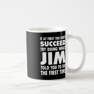 Jim Name Personalized Birthday Fun Christmas Joke Coffee Mug