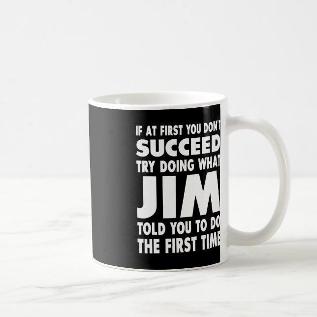 Jim Name Personalized Birthday Fun Christmas Joke  Coffee Mug (Right)